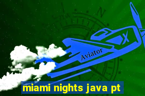 miami nights java pt-br 320x240